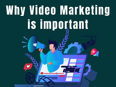 Why Video Marketing is Important business growth business promotion marketing strategy online business video marketing benefits video marketing