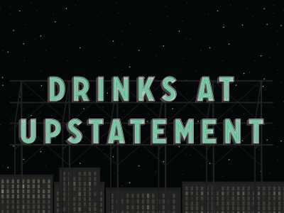 Drinks at Upstatement Sign drinks neon night sign skyline type upstatement