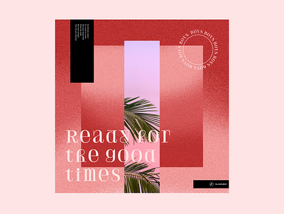 Ready for the good times #002 colors design illustration noise typography ui