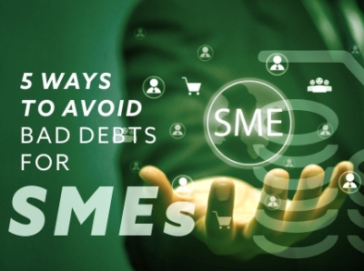 5 Ways To Avoid Bad Debts For SMEs