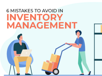 6 Mistakes to Avoid in Inventory Management