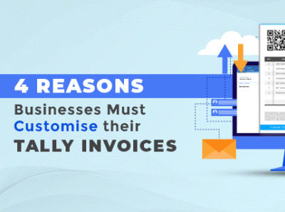 4 Reasons businesses must Customise their Invoices accounting business software software tally