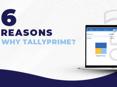 6 Reasons - Why TallyPrime? tally