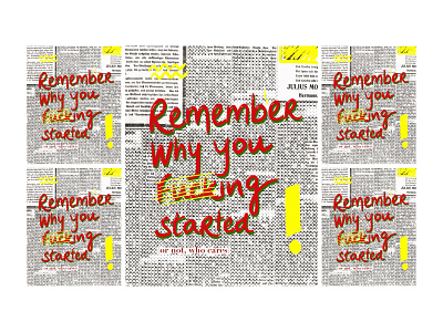 Remmeber why you ****ing started digitalart handletter illustration illustrations poster posters procreate quote typogaphy typography wallpaper