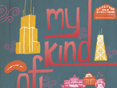 Chicago - My Kind of Town chicago hand lettering illustration lettering print retro