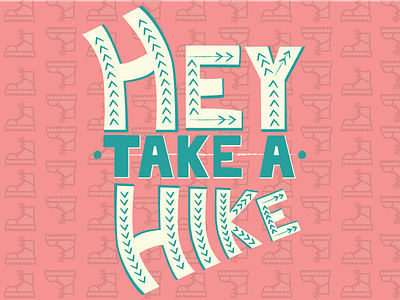 Take a Hike Today boots illustration typography