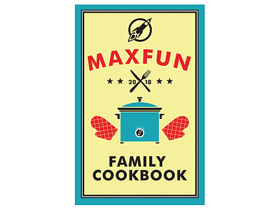 MaxFun Family Cookbook book cover book cover design cookbook cover design graphic design illustration maxfun podcast