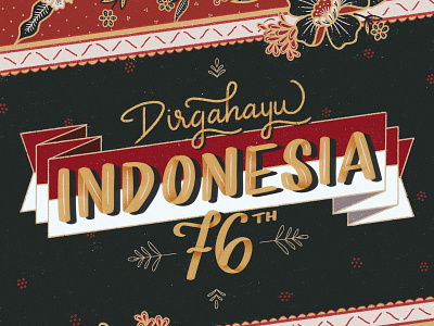 Dirgahayu Indonesia 76th batik dirgahayu fabric floral flourish handlettering illustration independence indonesia lettering merdeka pattern poster traditional