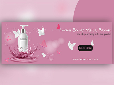 Lotion social media banner and Facebook cover design ad banner banner banner ad banner ads banner design banners corporate banner facebook ads facebook banner facebook cover fashion banner graphic design lotion banner modern banner photoshop product banner product sale banner product web banner social media banner social media templates