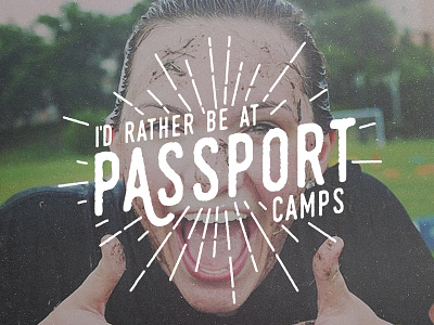 I'd Rather Be At Passport Camps alabama birmingham branding camp lettering logo passport type typography