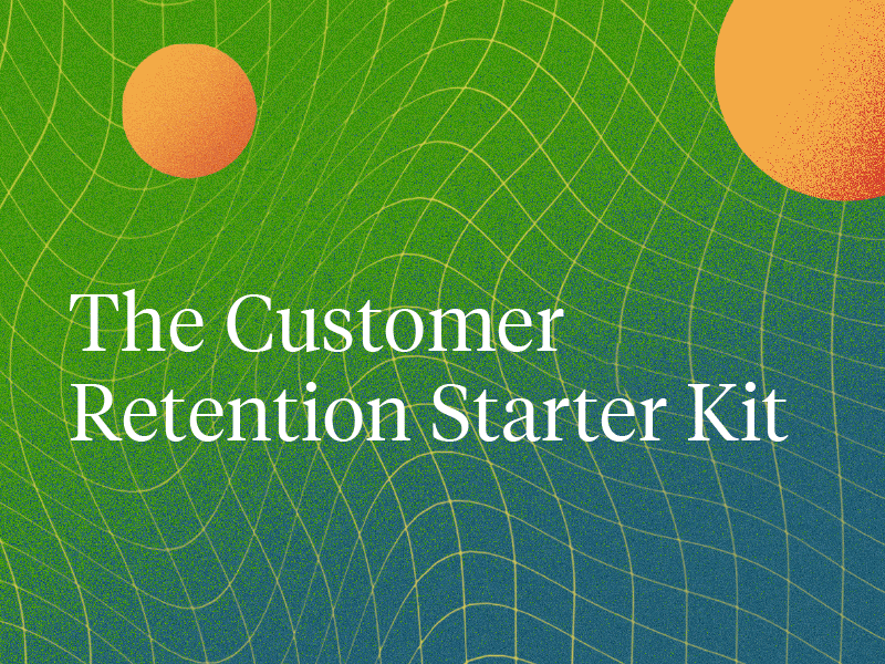 Customer Retention Starter Kit hip intercom net starter kit stop reading this waves weird