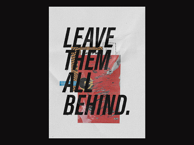 064 / Leave Them All Behind clean commercial daily design dynamic editorial editorial layout poster poster a day posteraday