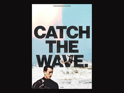 114 / CATCH THE WAVE clean commercial daily design dynamic editorial editorial layout poster poster a day posteraday