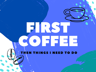 First Coffee canva coffee coffee bean coffee cup design graphicdesign