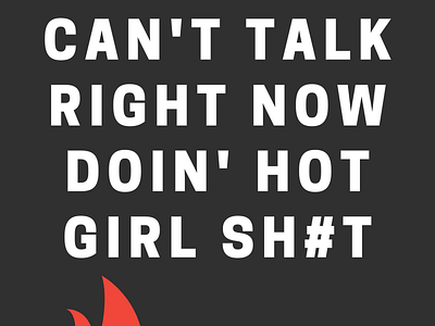 Can't Talk Right Now Doin' Hot Girl Sh#t canva graphicdesign t shirt design