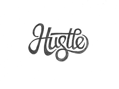 Hustle Sketch hustle lettering script sketch type typography