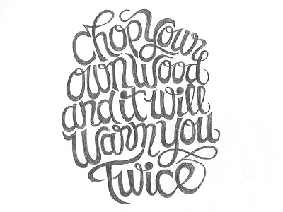 Chop your own wood ... hand drawn henry ford lettering type typography