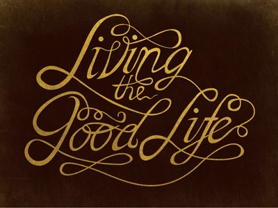 Living the Good Life vector custom lettering hand drawn texture type typography vector