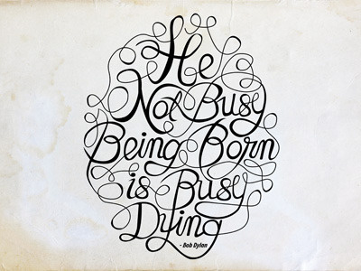 He not busy being born (vector) custom lettering hand drawn texture type typography vector