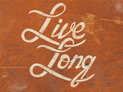 Live Long ... custom lettering hand drawn texture type typography vector