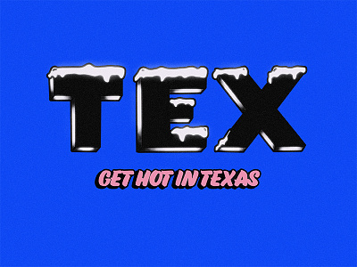 Texas—That's hot. atx austin glow ice icy tex texas tx type
