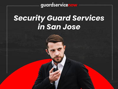 Find The Best Security Guards Services in San Jose best executive guards protection services securityguardservices topsecurityservices