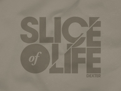 Slice Of Life apparel brown cut dexter life slice texture