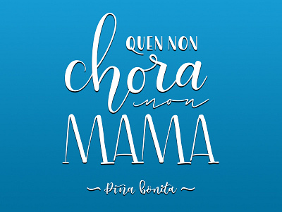 Quen non chora non mama art brush brushpen calligraphy challenge galicia letter lettering quote