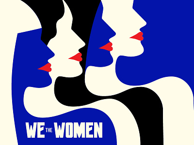 We The Women feminism illustration portrait portrait illustration power sillhouette typography women women empowerment womens march
