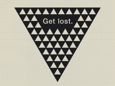 Get lost. grid triangle