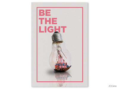 BE THE LIGHT disney graphic design photoshop poster typography