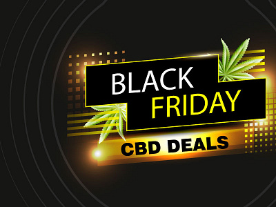 Black Friday Best CBD Sales and Deals blackfriday blackfridaydeals blackfridaysales deals sales