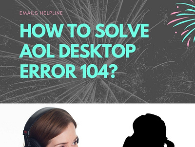How To Solve AOL Desktop Error 104? emailshelpline