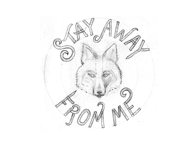 Stay away from me. calligraphy fox goshawaf illustration lettering type typography watercolor