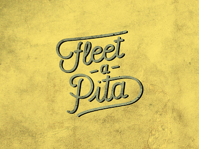 Fleet-a-pita calligraphy goshawaf illustration lettering type typography