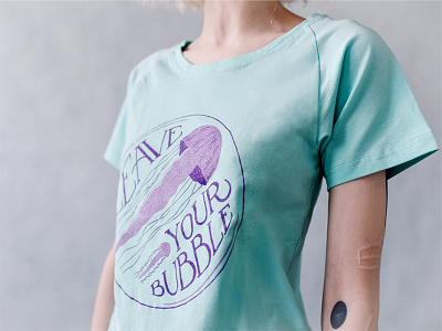 Leave your bubble t-shirt.