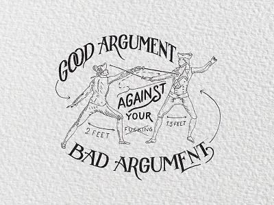 Good argument against your bad argument. calligraphy goshawaf illustration lettering print леттеринг