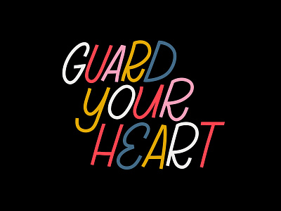 Guard Your Heart art bible bible lettering design graphic design hand lettering handlettering lettering procreate proverbs typography
