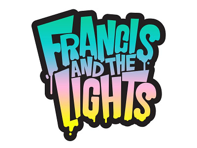 Francis and the Lights francis and the lights gradient hand lettering lettering music