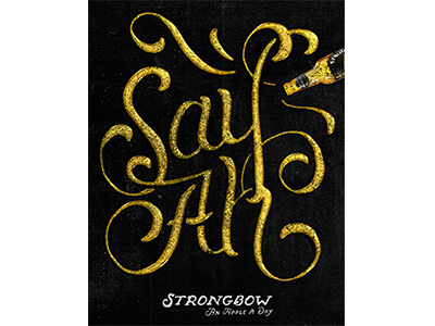 Strongbow Hard Cider Campaign poster design sd portfolio strongbow hard cider typography