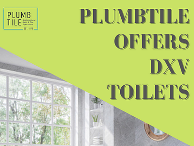 Plumbtile Offers DXV Toilets
