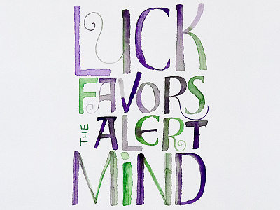 Luck favors the alert mind 2