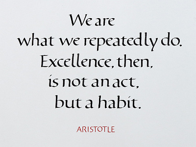 Excellence is a habit calligraphy foundational quote