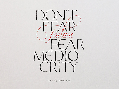 Fear Mediocrity calligraphy mediocrity quote versals
