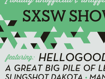 Topshelf @ SXSW sxsw topshelf topshelf records hellogoodbye a great big pile of leaves poster screen print print triangle slingshot dakota wisdom script neutra isometric lost type co-op lost type type