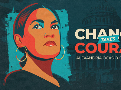 AOC- Change Takes Courage alexandria ocasio cortez congress feminist illustration inspiration political politics vote