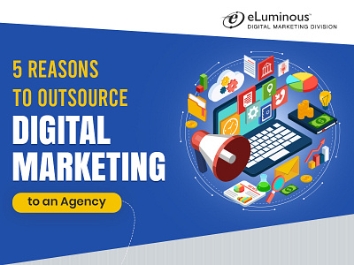 5 Reasons to Outsource Your Digital Marketing to Agency digital marketing agency digital marketing services digital marketing services us professional seo services in usa