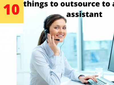 10 things to outsource to a virtual assistant