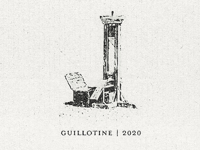 Guillotine | 2020
