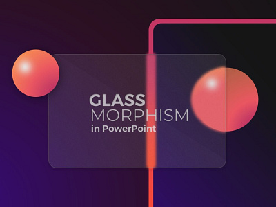 Glassmorphism in PowerPoint powerpoint powerpoint design powerpoint presentation presentation design presentations